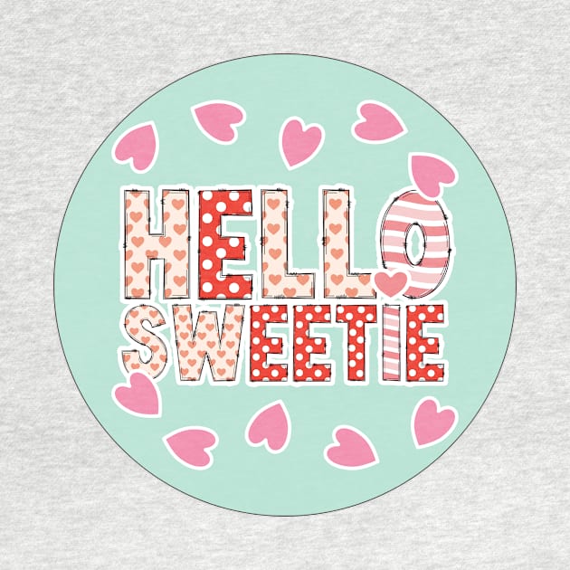 Hello Sweetie my Valentine by Nice Surprise